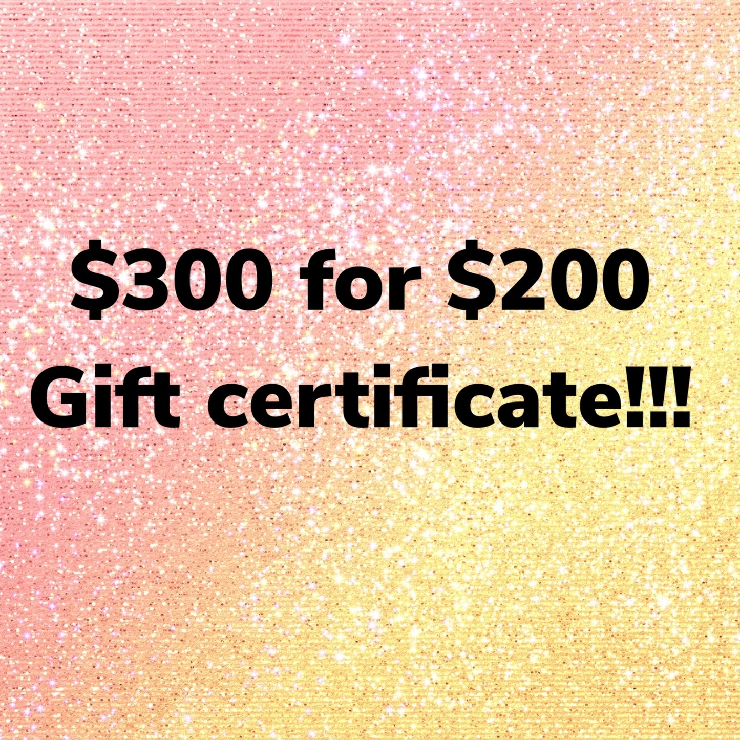 $300 gift certificate for $200